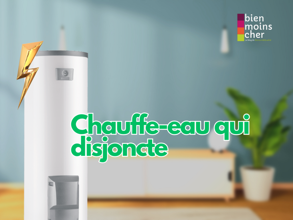 Chauffe-eau qui disjoncte