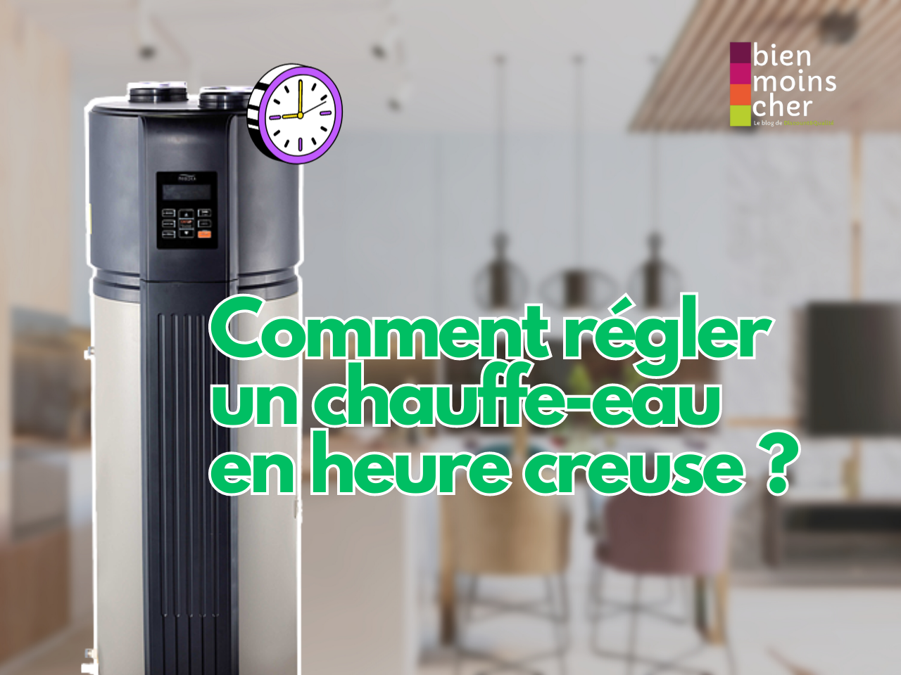 Comment Savoir Si Chauffe Eau Fonctionne En Heures Creuses Comment régler un ballon d'eau chaude en heures creuses ? - Bienmoinscher