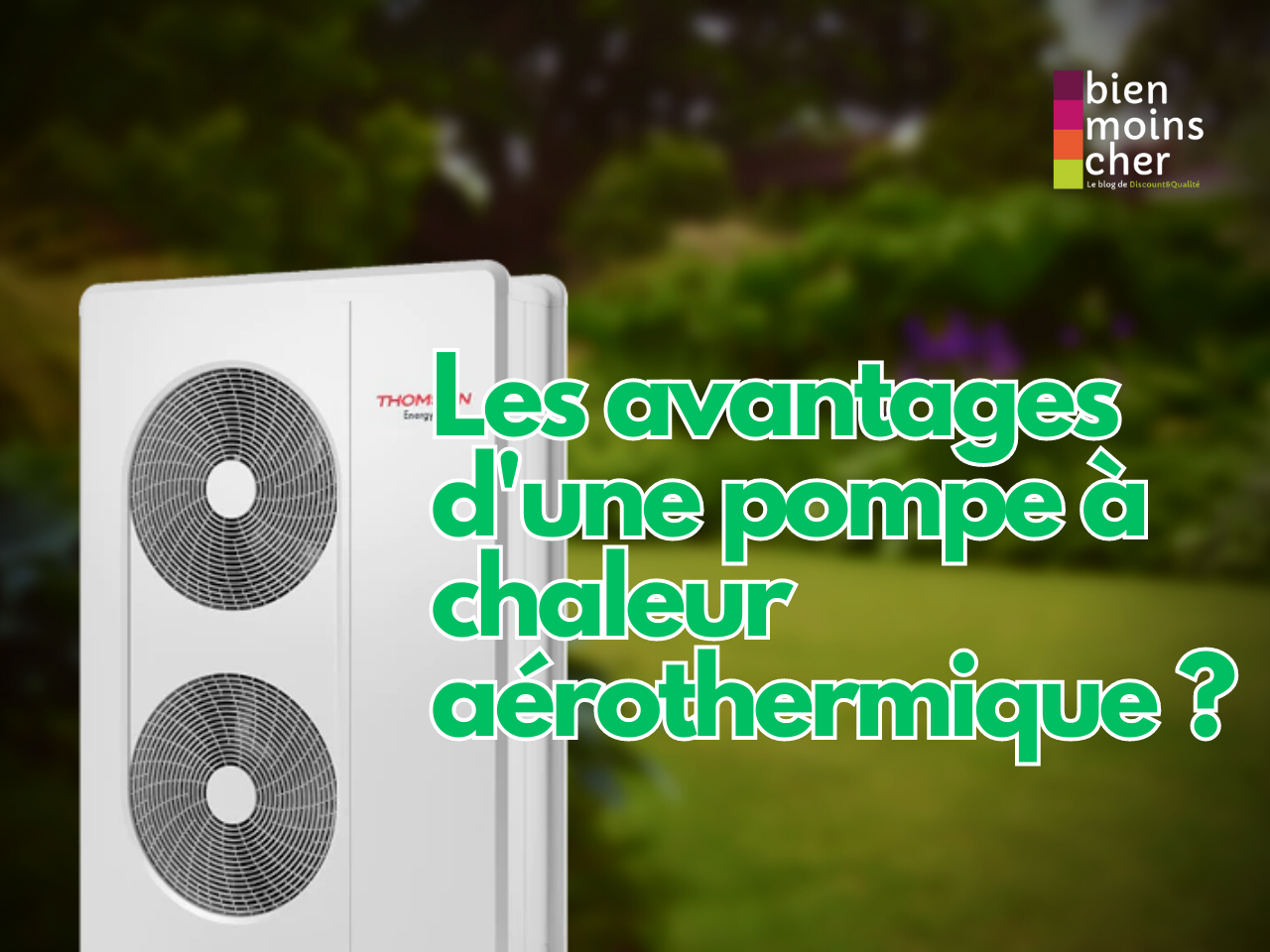 Pompe à chaleur aérothermique : c&rsquo;est quoi ?