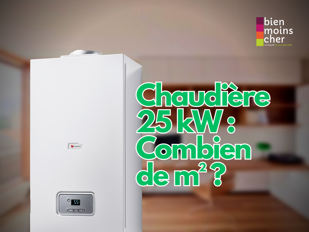 Chaudière 25 kW : Combien de m² ?