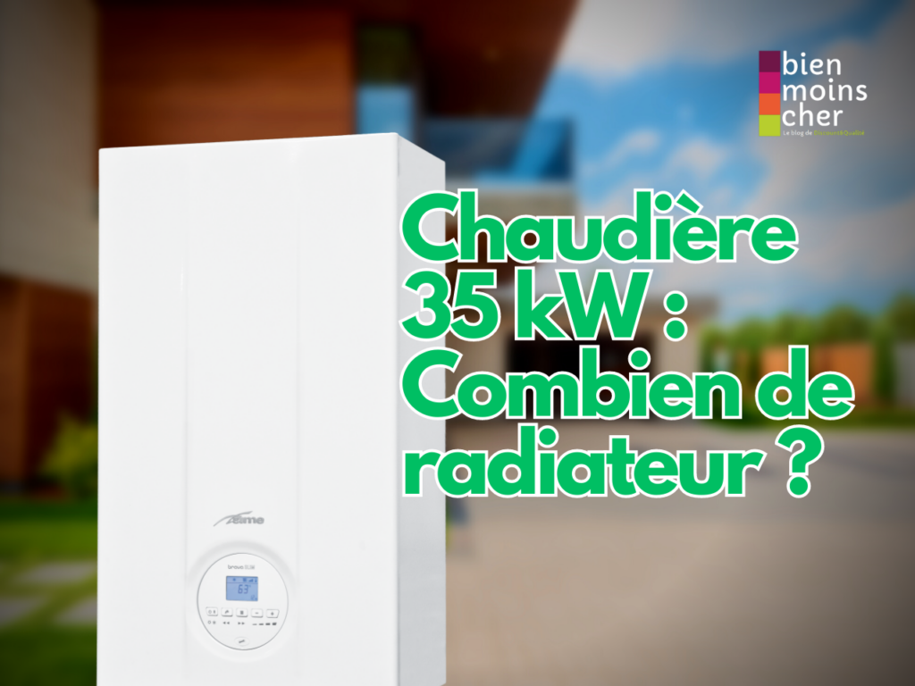 Chaudière 35 kW radiateur