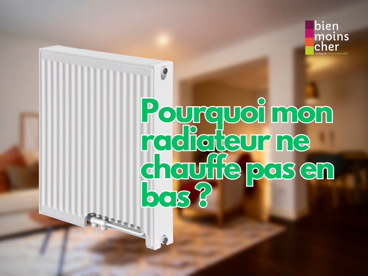 Pourquoi mon radiateur ne chauffe pas en bas ?