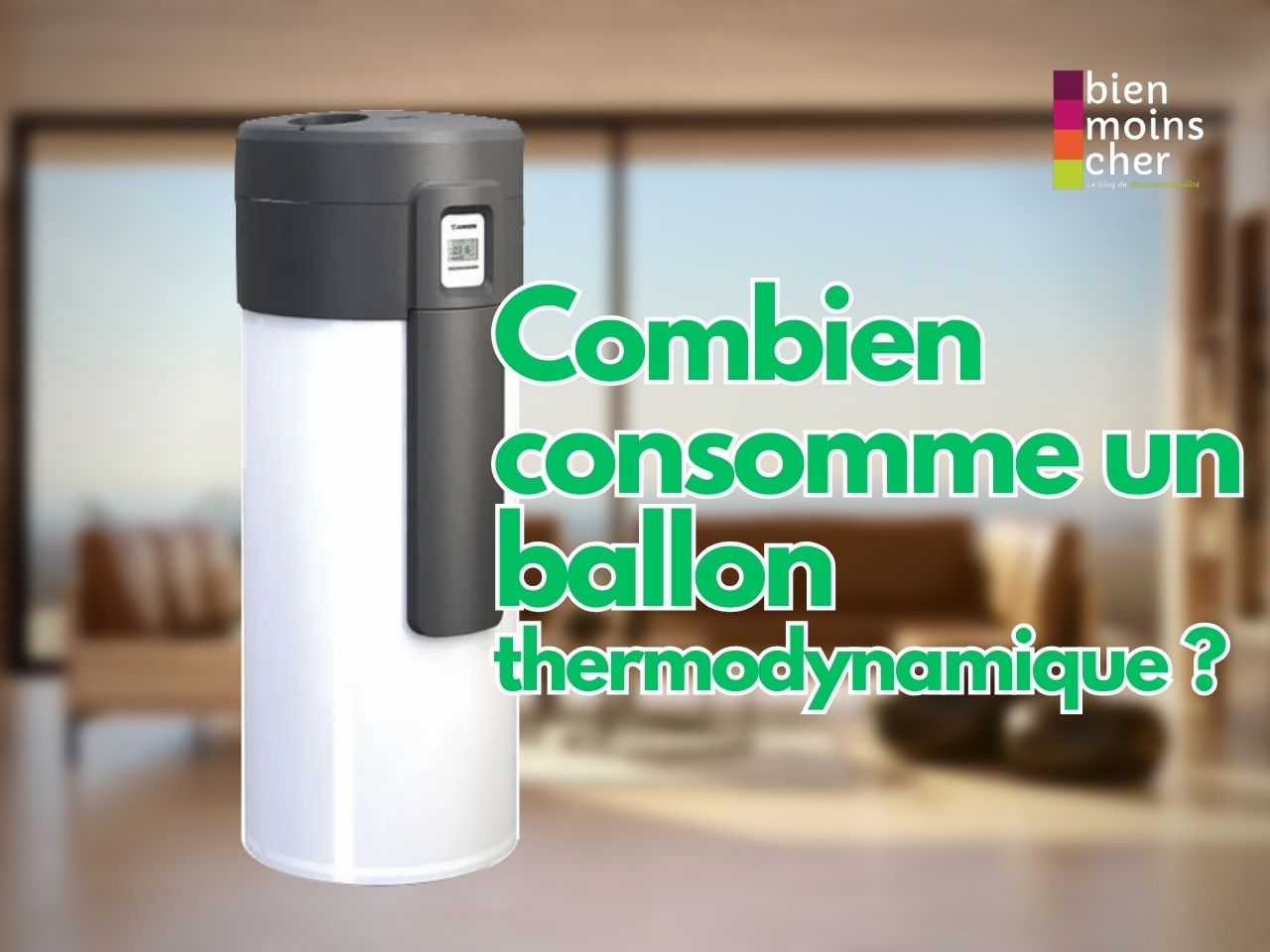 Combien consomme un ballon thermodynamique ?