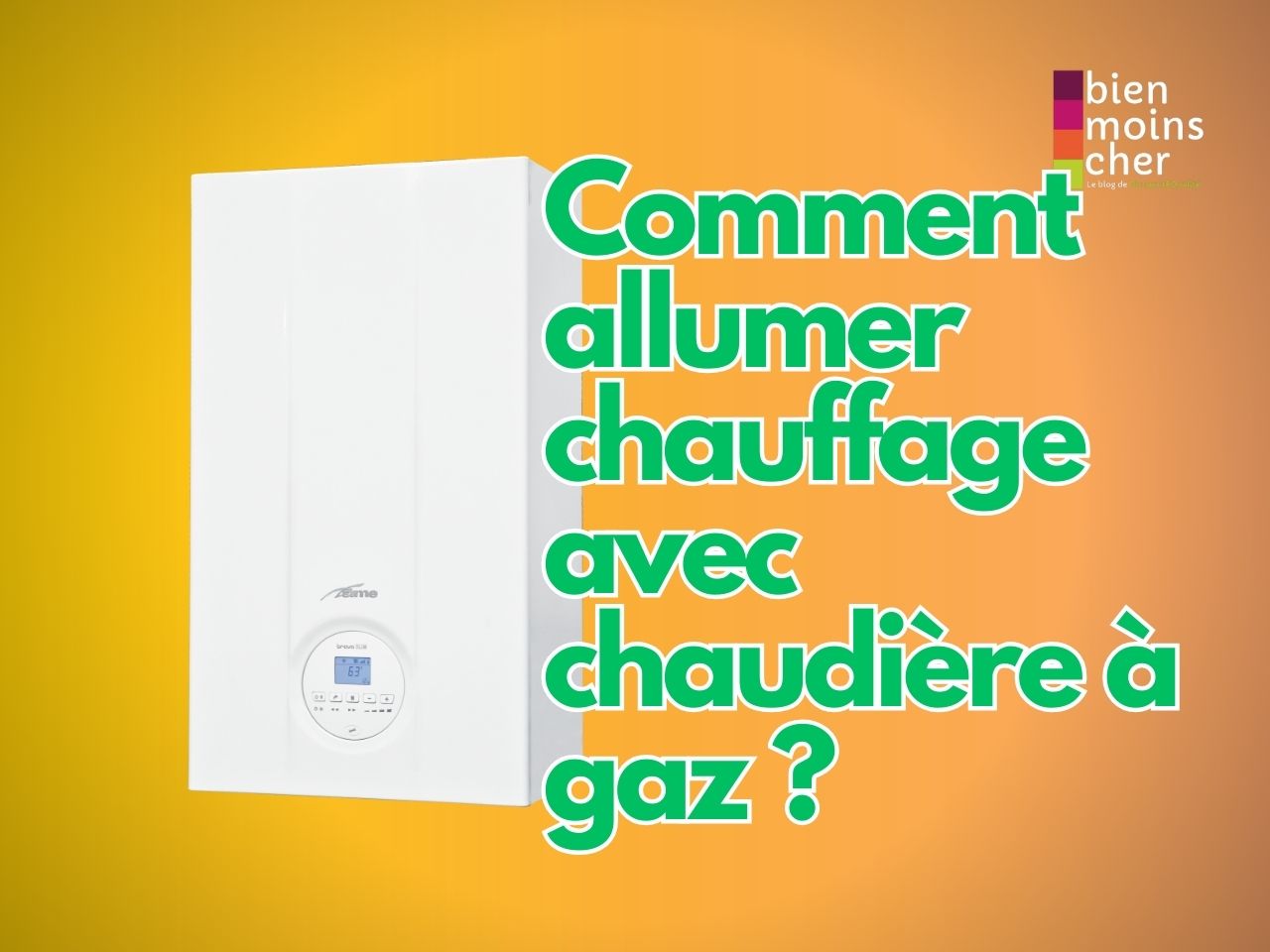 Comment mettre le chauffage avec une chaudière à gaz ?