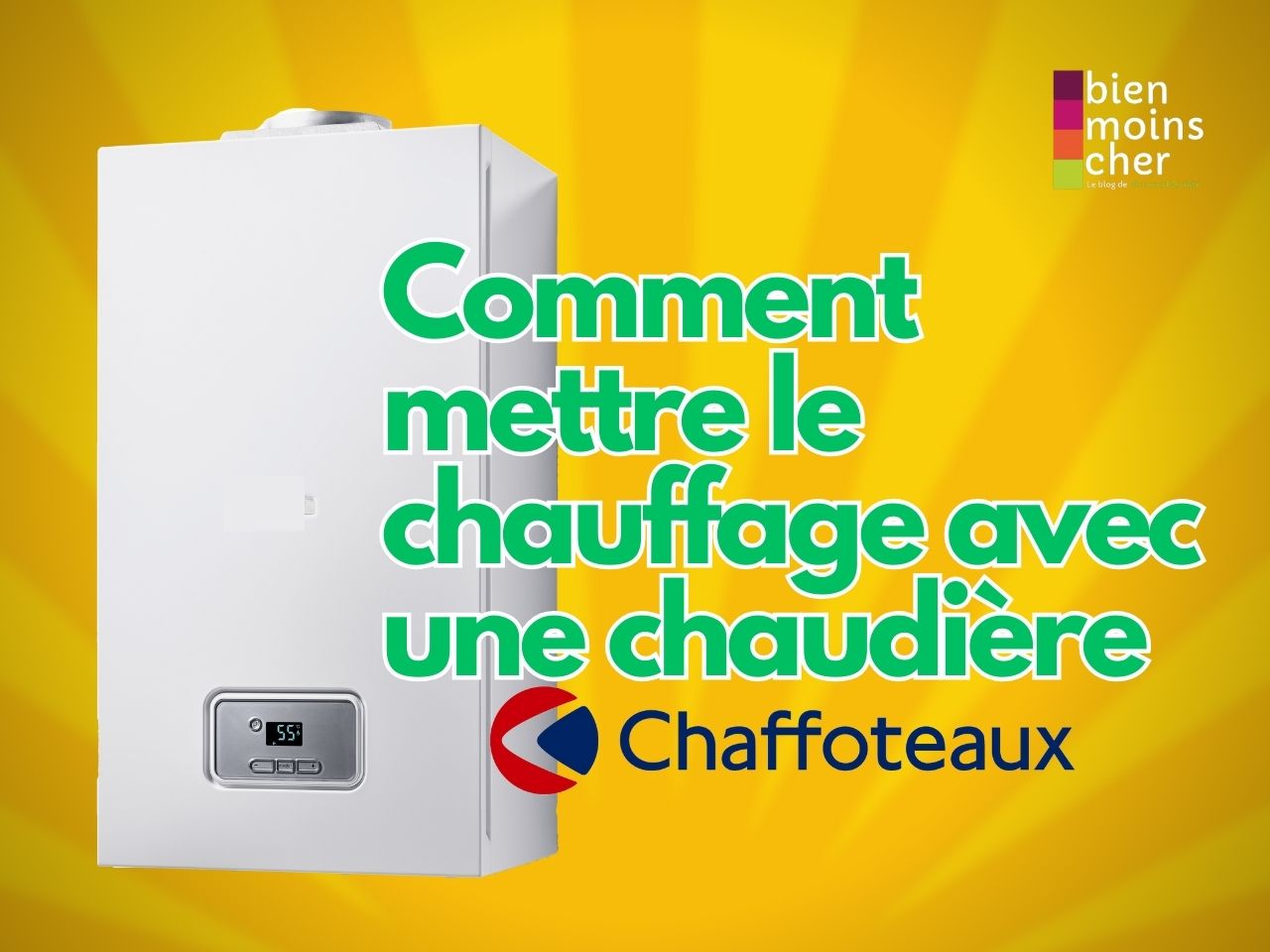 Comment mettre le chauffage avec une chaudière à gaz Chaffoteaux ?