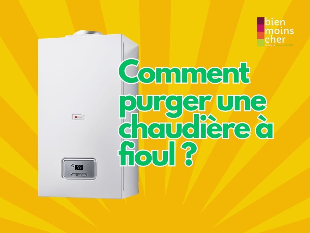 Comment purger une chaudière à fioul ?