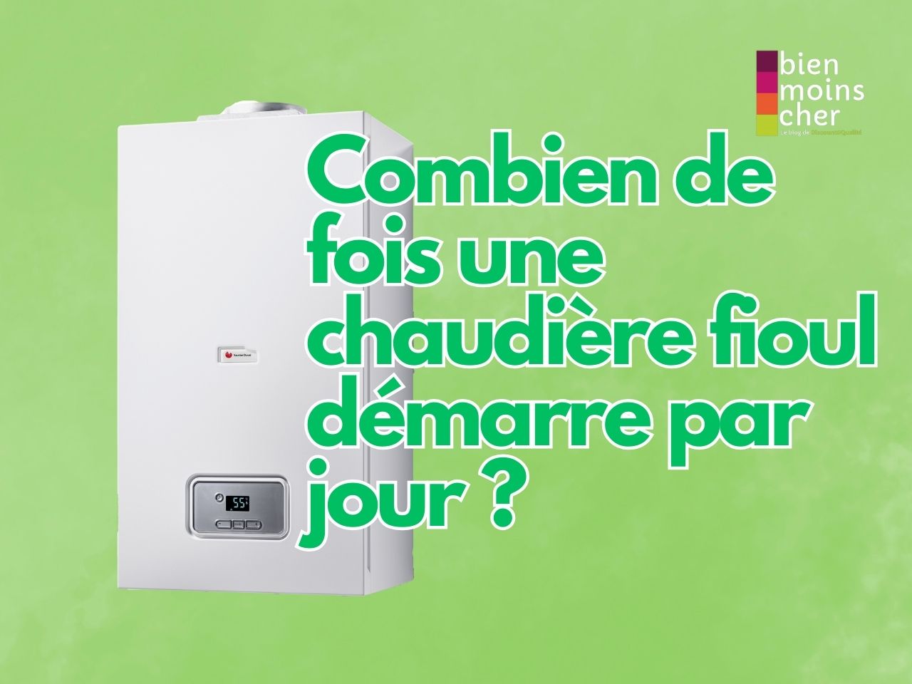 Combien de fois une chaudière fioul démarre par jour ?
