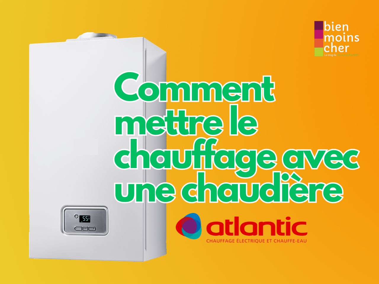 Comment mettre le chauffage avec une chaudière à gaz Atlantic ?