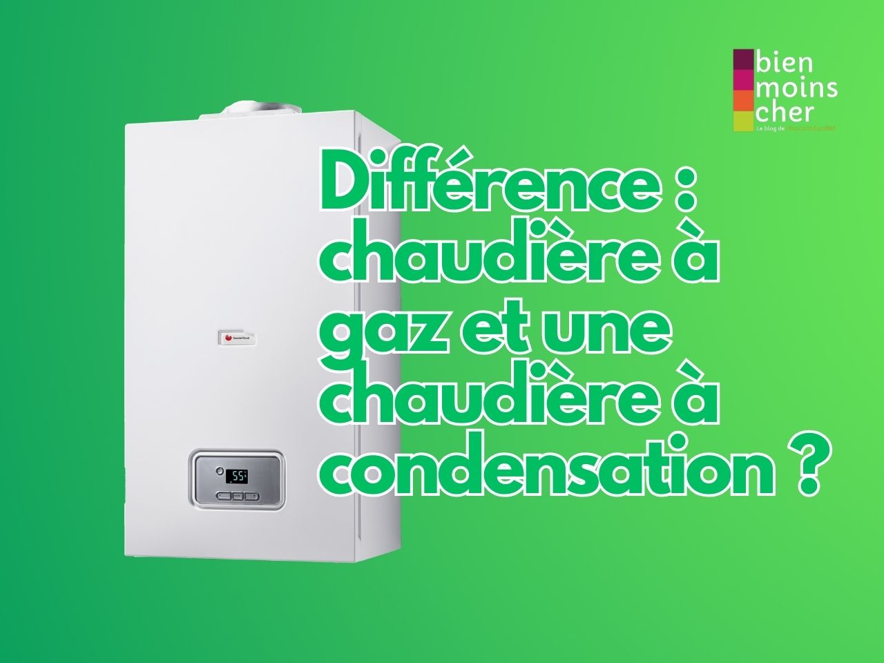 Quelle est la différence entre une chaudière à gaz et une chaudière à condensation ?