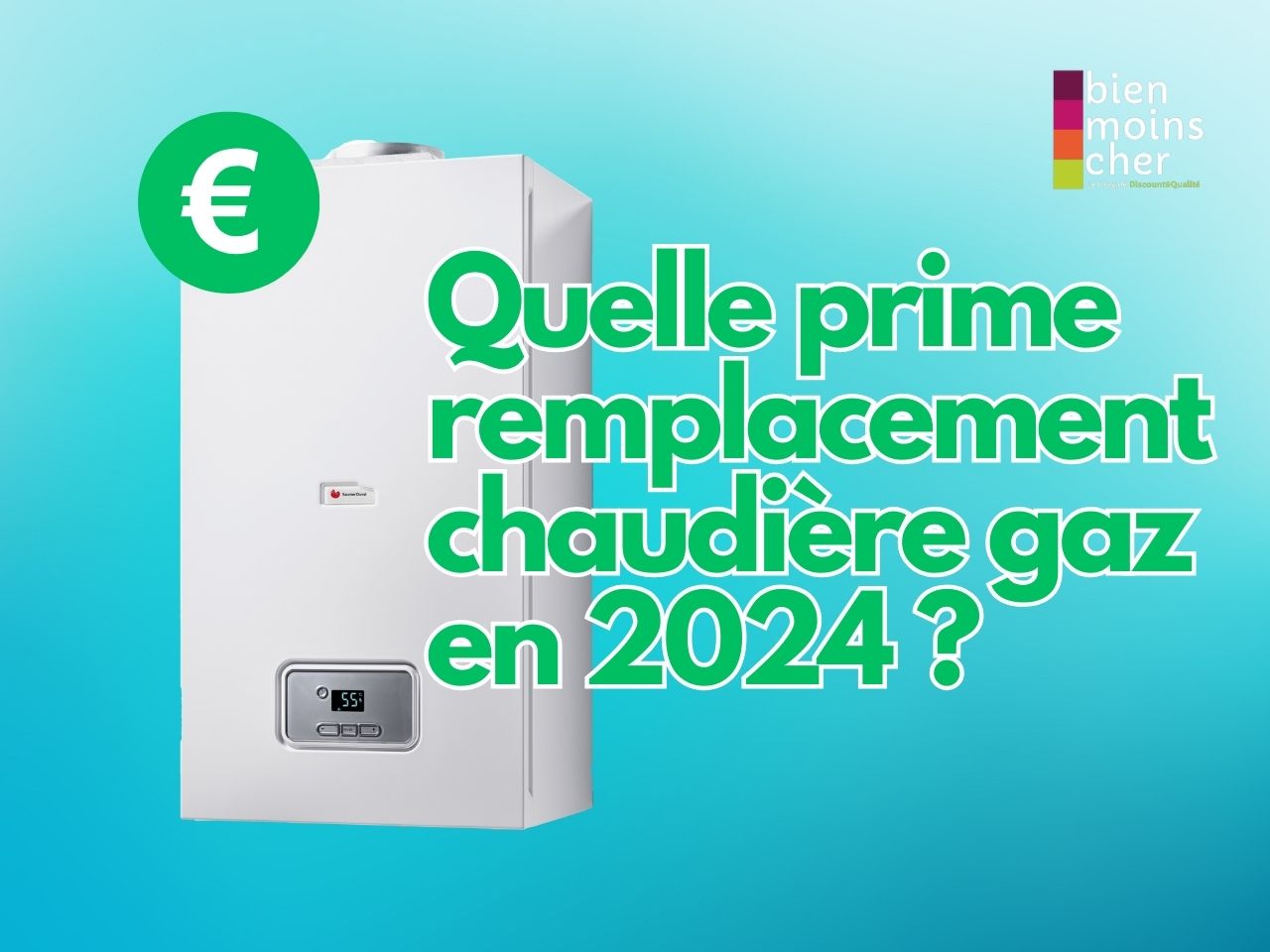 Quelle prime pour remplacement chaudière gaz en 2024 ?