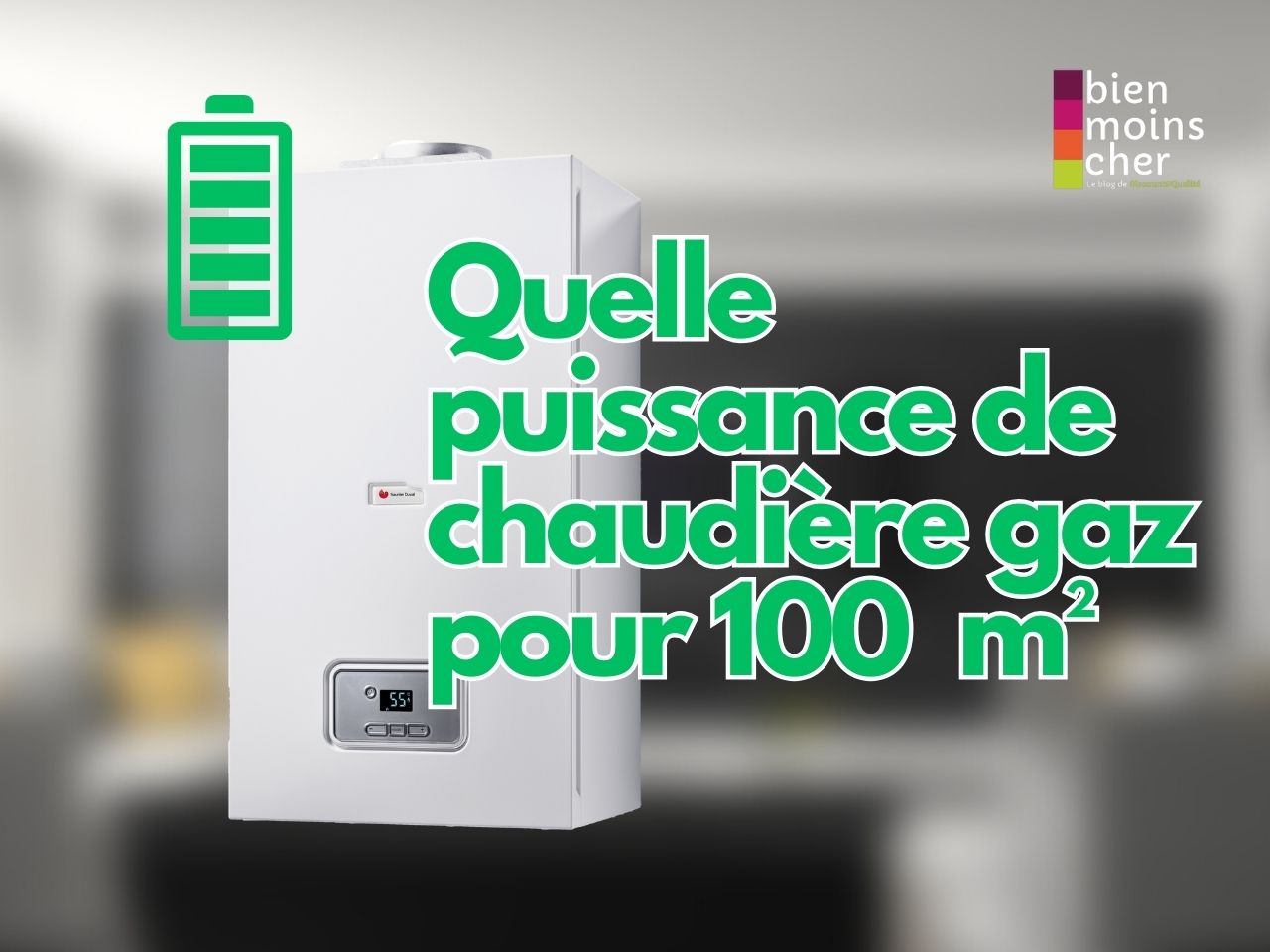 Quelle puissance de chaudière gaz pour 100 m² ?