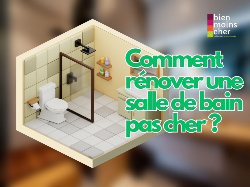Comment rénover une salle de bain pas cher ?