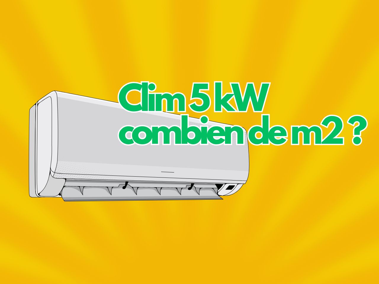 Clim 5 kW : Combien de m2 ?
