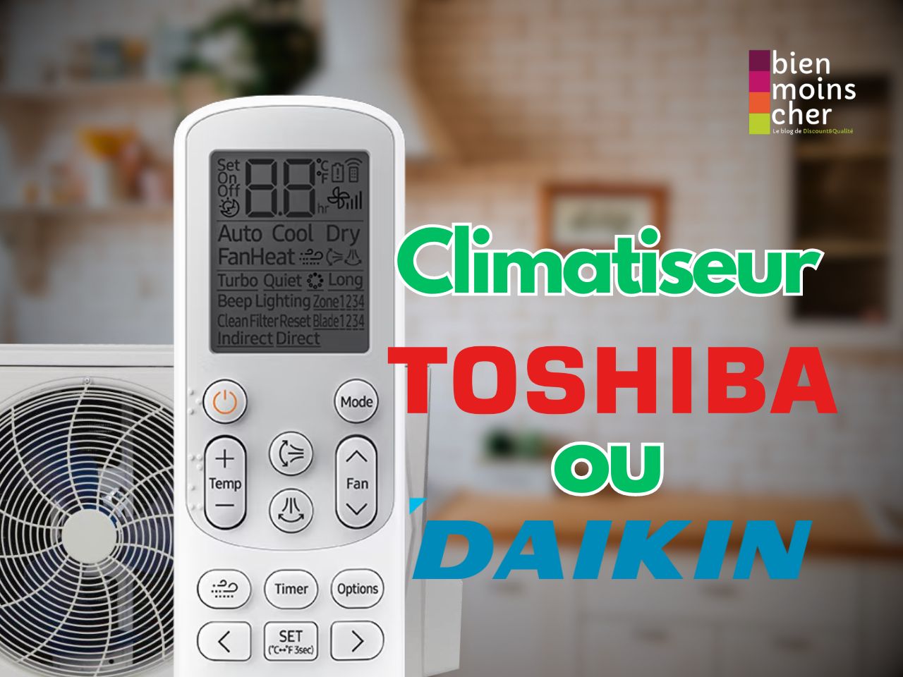 Clim : Toshiba ou Daikin ?