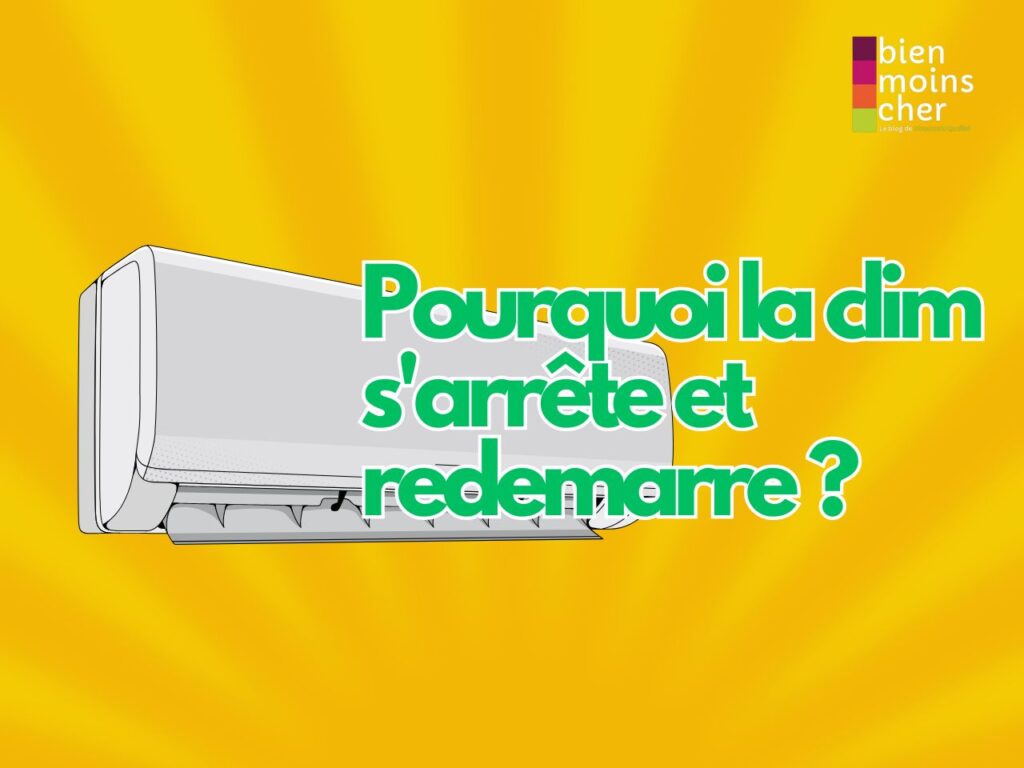 Pourquoi la clim s'arrête et redemarre ?
