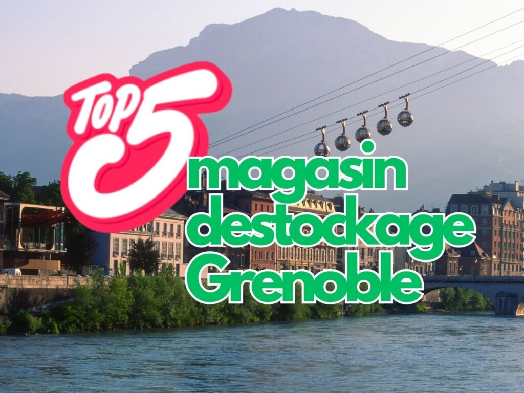 top 5 magasin destockage Grenoble