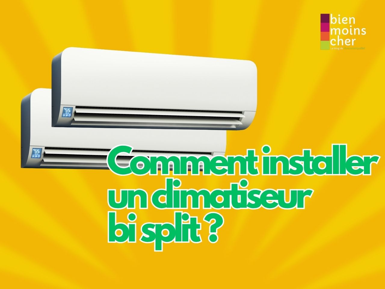 Comment installer un climatiseur bi split​ ?