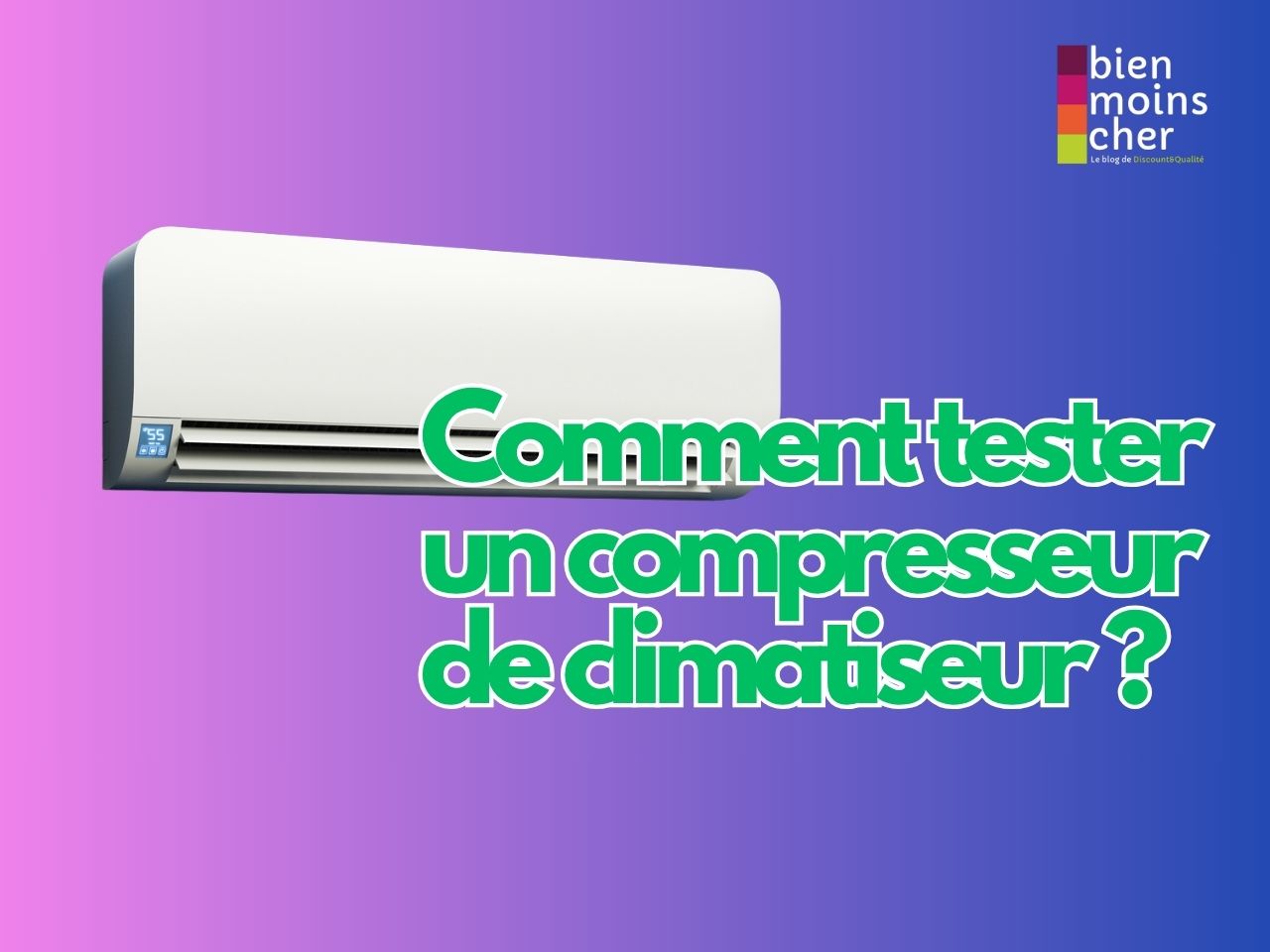 Comment tester un compresseur de climatiseur​ ?