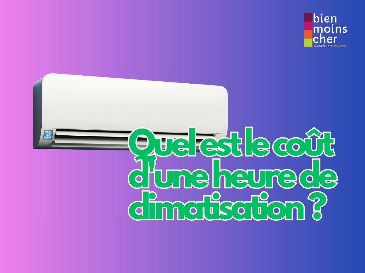 Quel est le coût d'une heure de climatisation ?