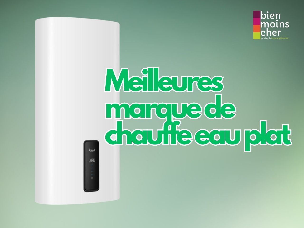 Quelle sont les meilleures marque de chauffe eau plat​ ?