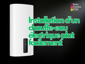 Installation d'un chauffe-eau électrique plat facilement