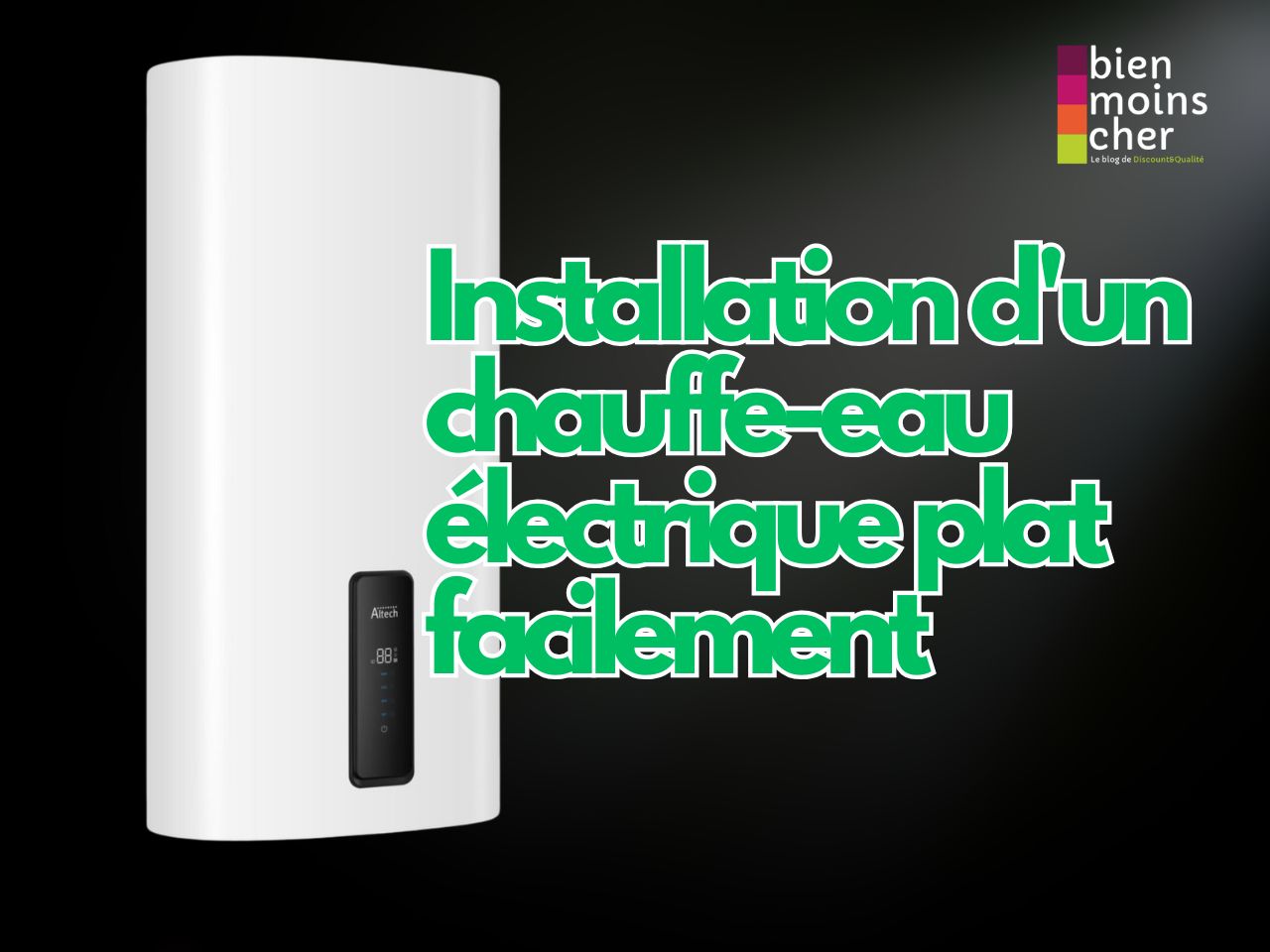 Installation d’un chauffe-eau électrique plat facilement