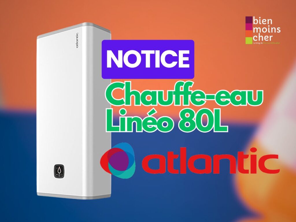 "Notice Chauffe-eau Atlantic Linéo 80L : Guide et PDF Gratuit" - Illustration Discount&Qualité 2026