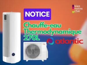 Notice Chauffe-eau Thermodynamique Atlantic 270L : Installation et Mode d'emploi
