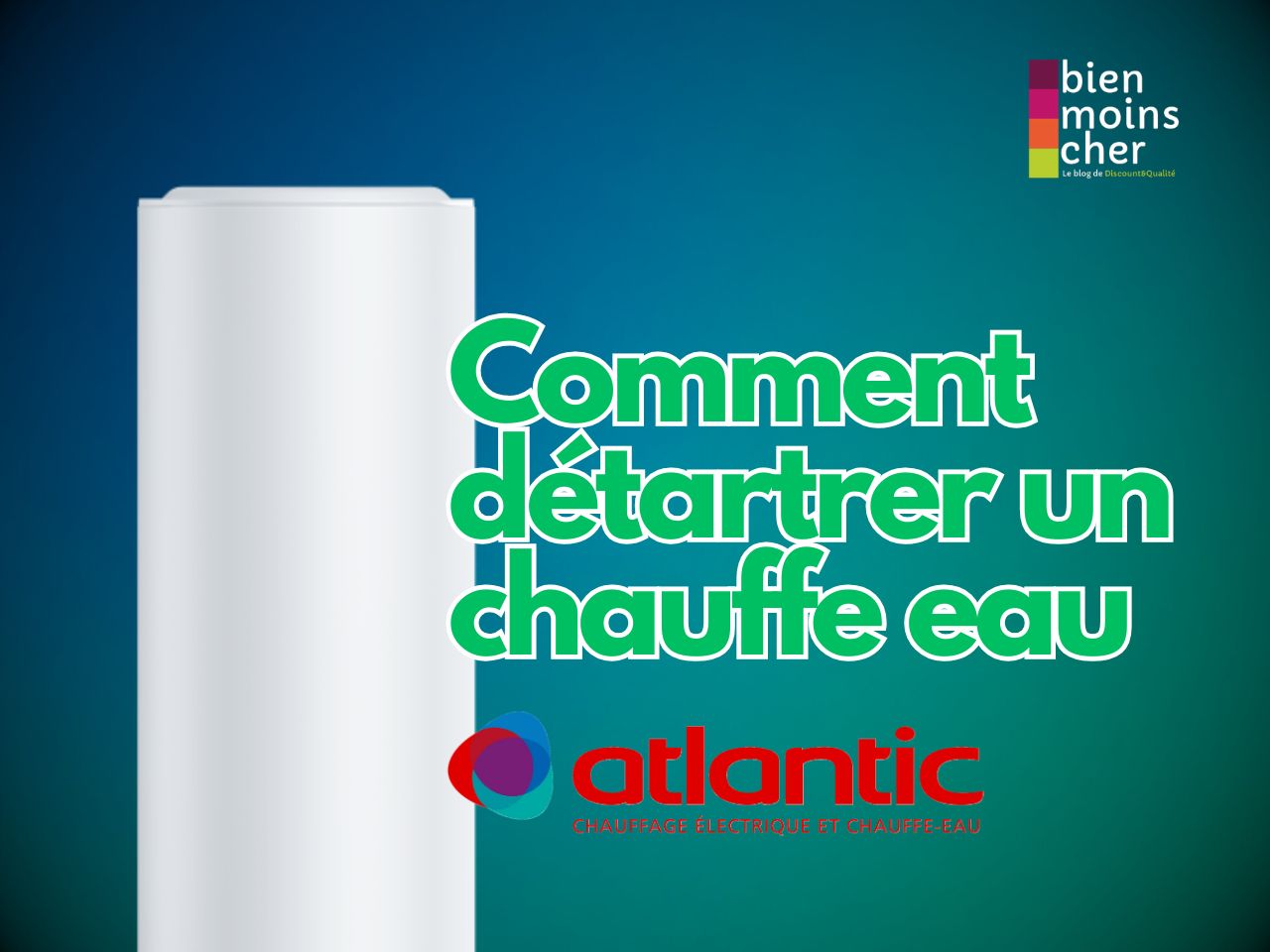 Comment détartrer un chauffe-eau Atlantic ?​