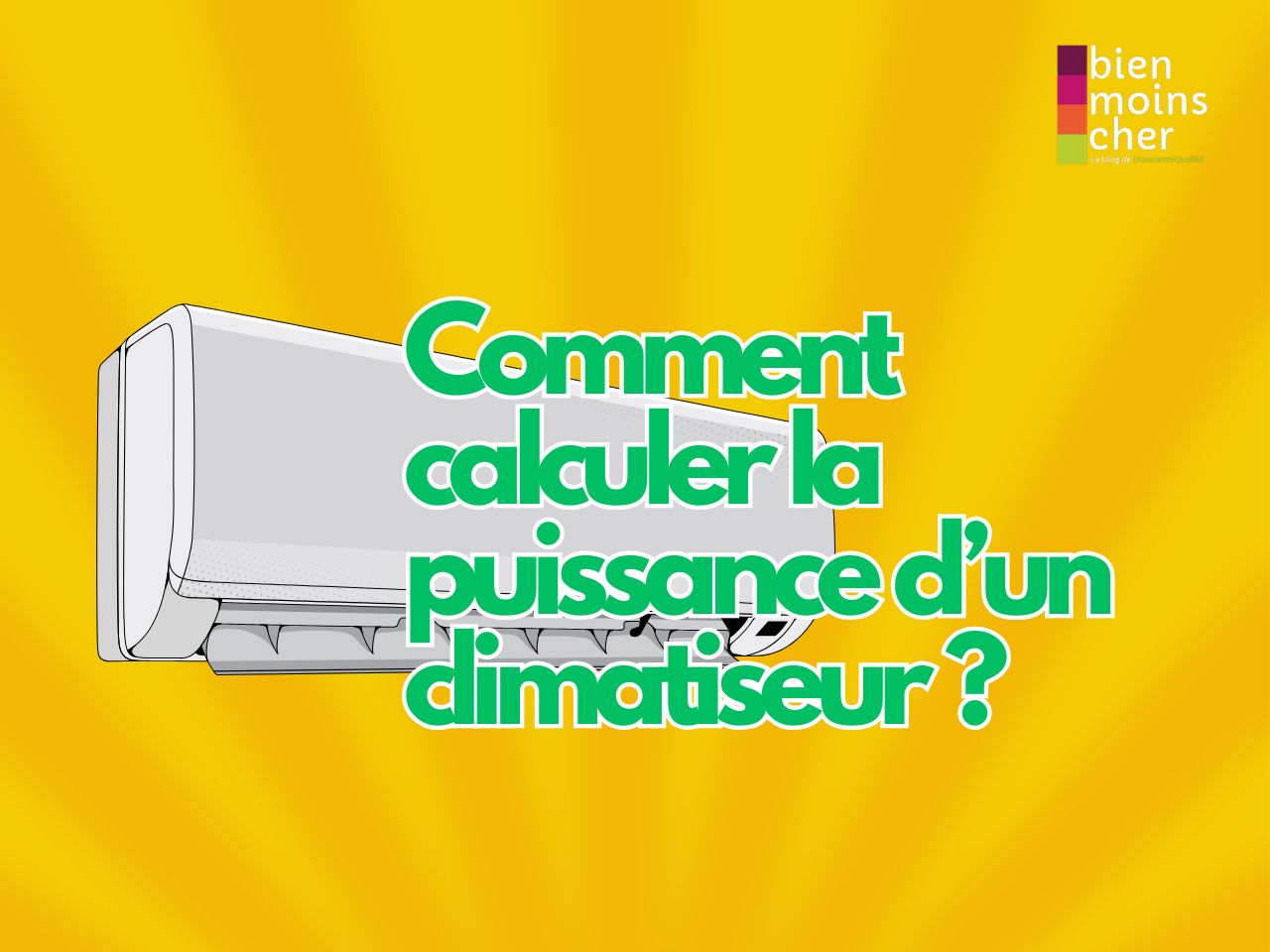 Comment calculer la puissance d’un climatiseur ?