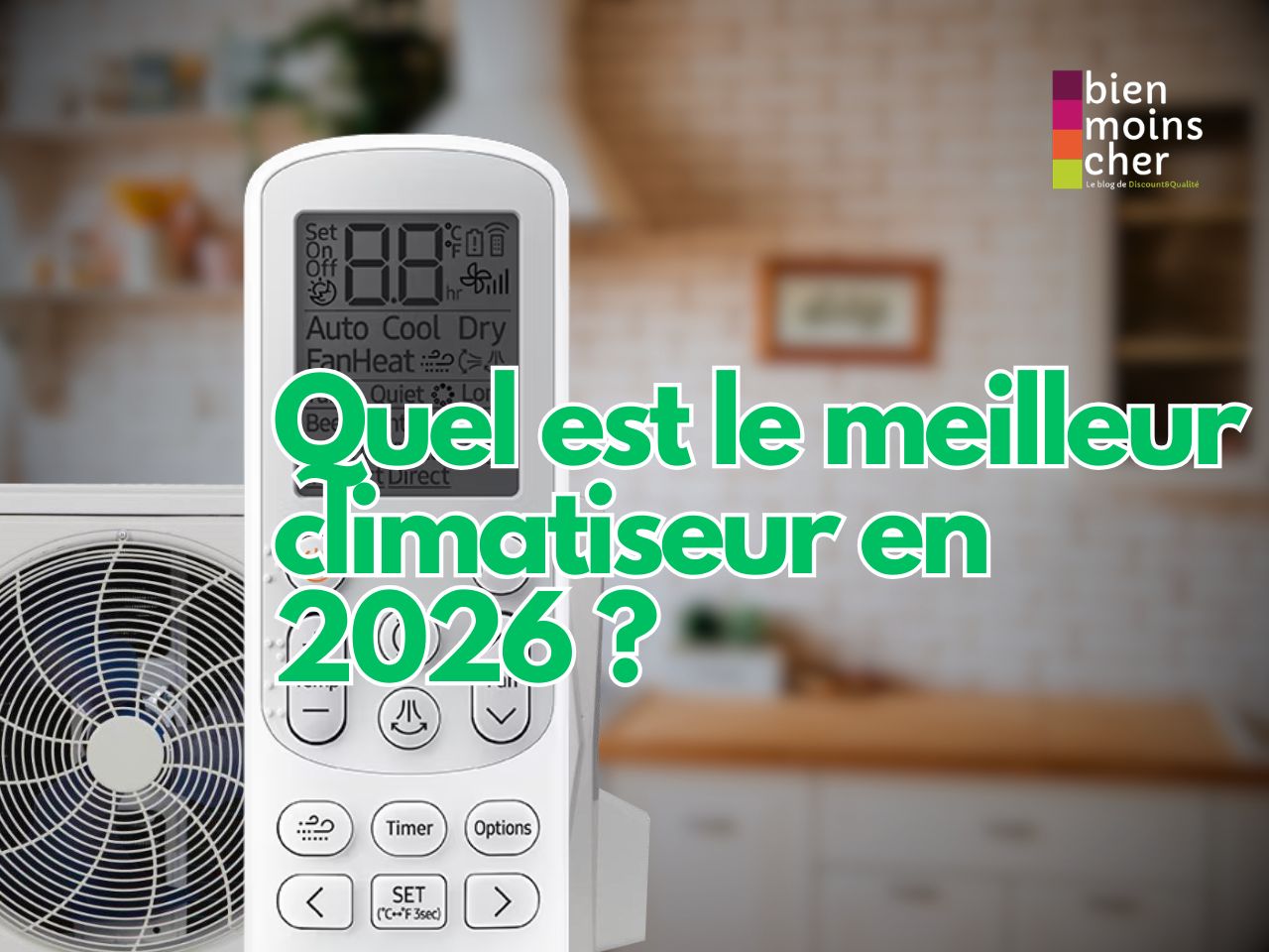 Quel est le meilleur climatiseur en 2026 ? Comparatif, avis et conseils pour bien choisir