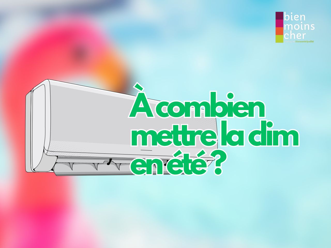À combien mettre la clim en été ?