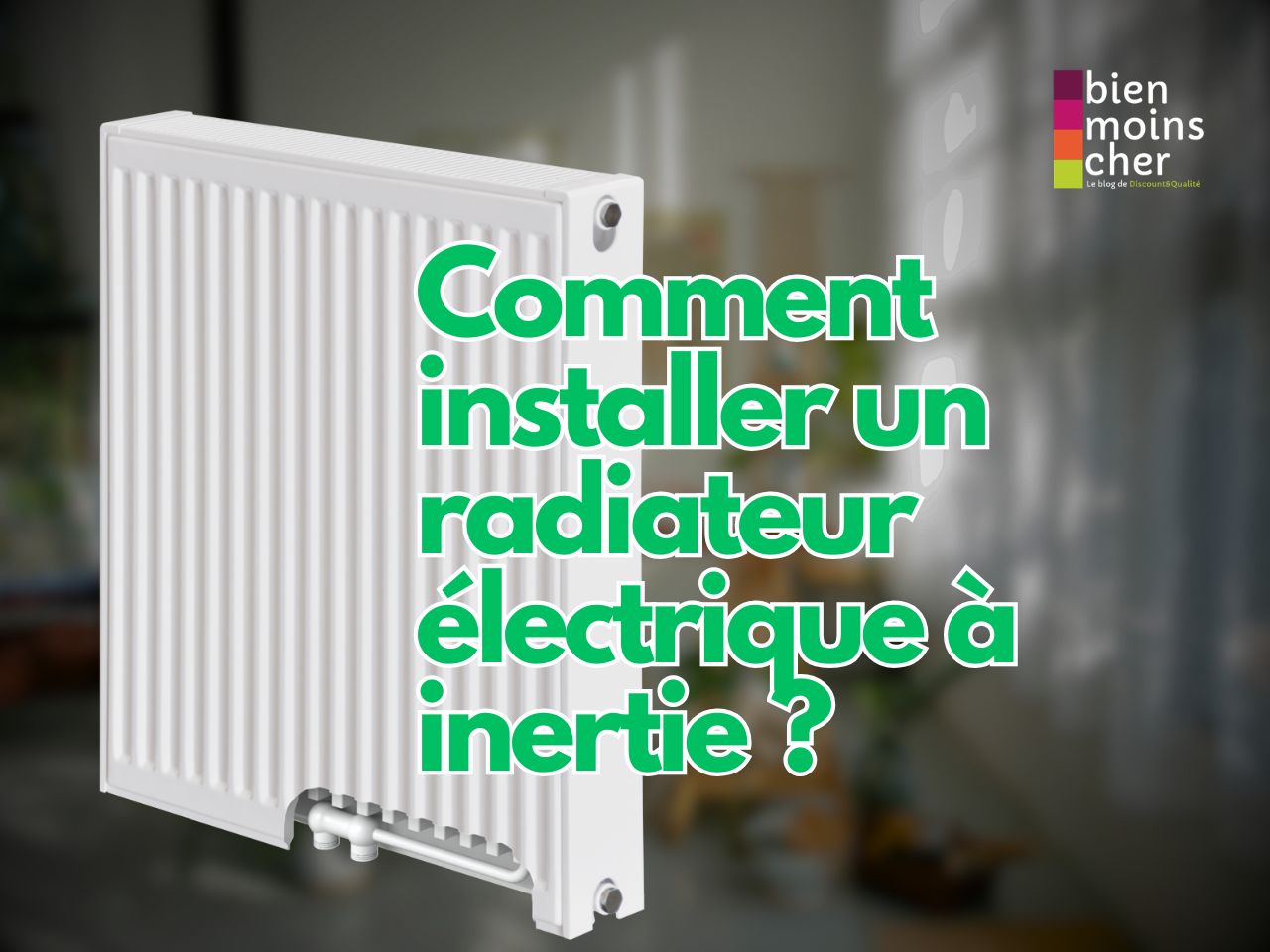Comment installer un radiateur électrique à inertie ?