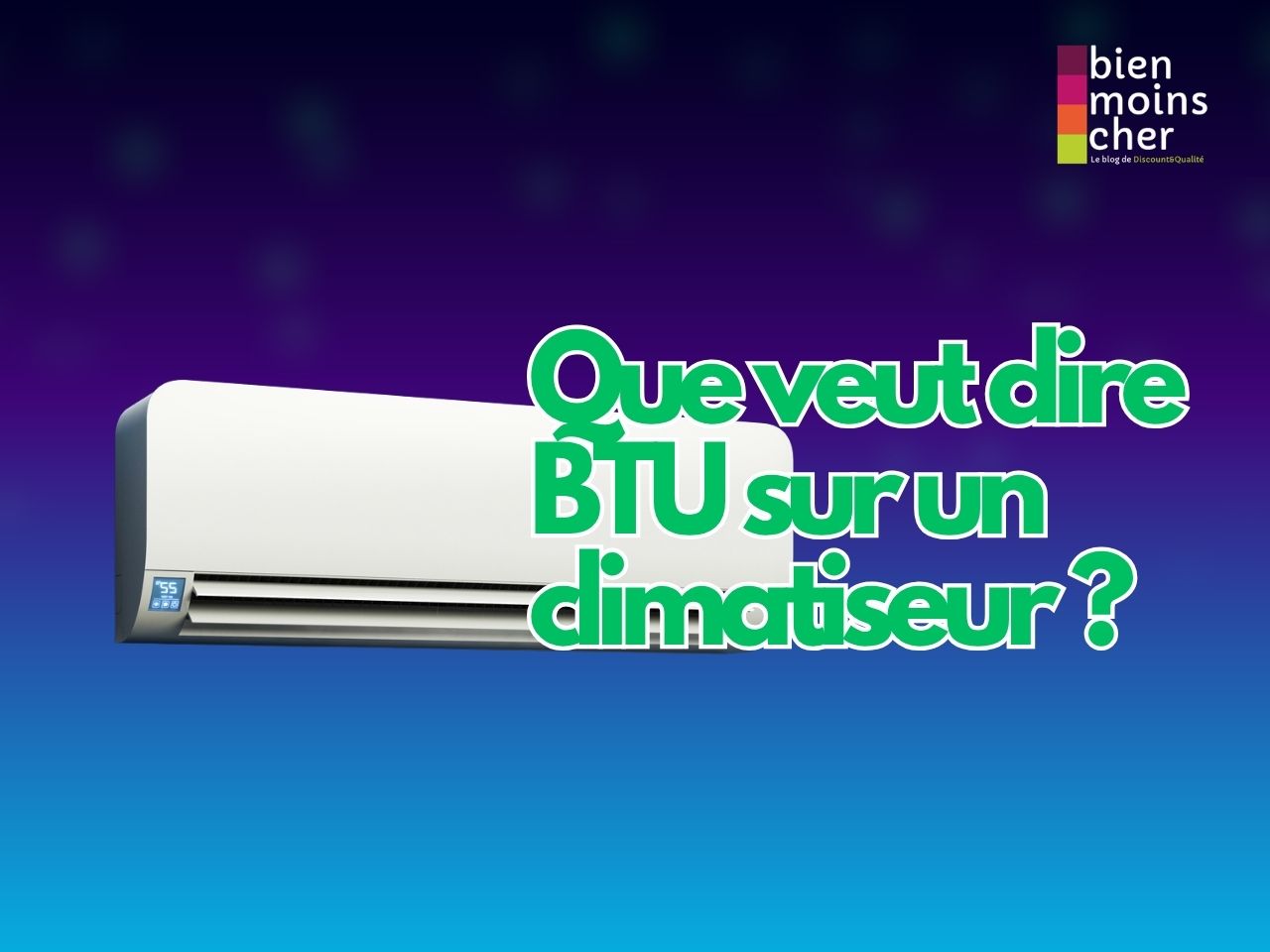Que veut dire BTU sur un climatiseur ?